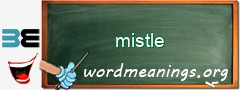 WordMeaning blackboard for mistle